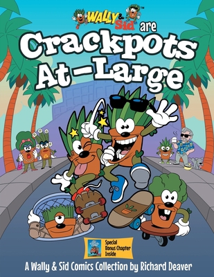 Wally & Sid are Crackpots At-Large: A Wally & S... 1732162174 Book Cover
