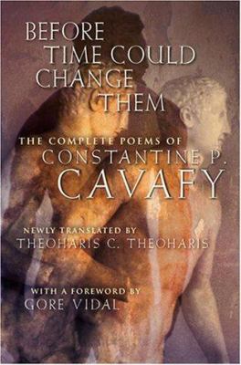 Before Time Could Change Them: The Complete Poems 0151005192 Book Cover