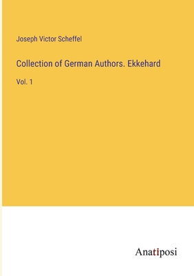 Collection of German Authors. Ekkehard: Vol. 1 3382810565 Book Cover