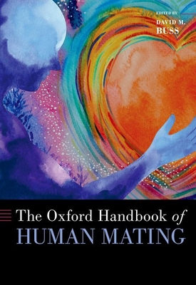 The Oxford Handbook of Human Mating 0197536433 Book Cover