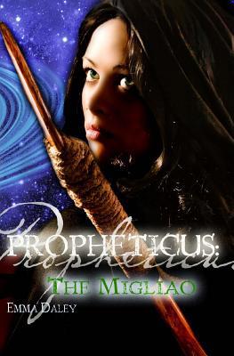 Propheticus: The Migliao: The Migliao 1461139759 Book Cover