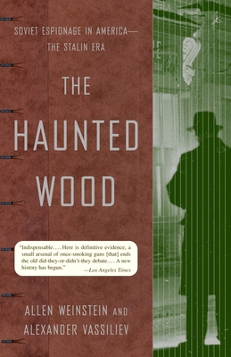 The Haunted Wood: Soviet Espionage in America--... 0375755365 Book Cover