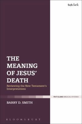 The Meaning of Jesus' Death 0567670694 Book Cover