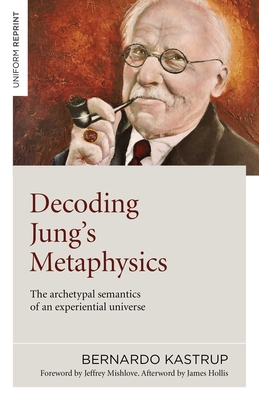 Decoding Jung's Metaphysics: The Archetypal Sem... 1789045657 Book Cover