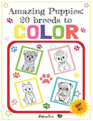 Amazing Puppies: 20 breeds to COLOR (Age: UP 4+) B0C9S3H874 Book Cover