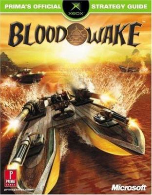 Blood Wake: Prima's Official Strategy Guide 0761539026 Book Cover