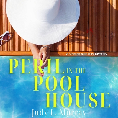 Peril in the Pool House: A Chesapeake Bay Mystery B0CGTBJNTR Book Cover