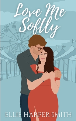 Love Me Softly B0F7FXHVBQ Book Cover