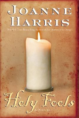 Holy Fools: A Novel 0060559128 Book Cover
