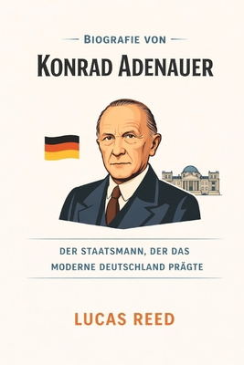 Biografie von Konrad Adenauer [German] B0GDYB5DP7 Book Cover