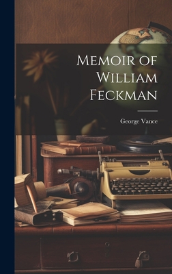 Memoir of William Feckman 1020841818 Book Cover