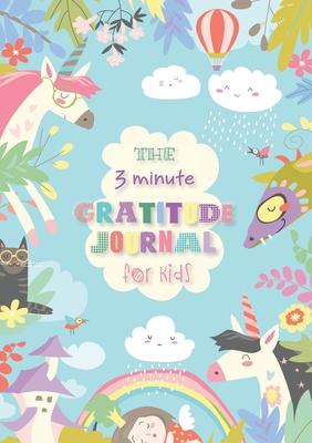 The 3 Minute Gratitude Journal for Kids: An Ins... 1774372339 Book Cover