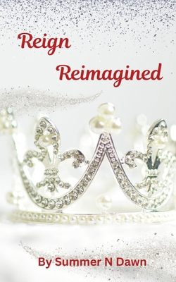 Reign Reimagined [Large Print] B0D323SDKD Book Cover