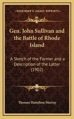 Gen. John Sullivan and the Battle of Rhode Isla... 1168655986 Book Cover