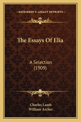 The Essays Of Elia: A Selection (1909) 1166973298 Book Cover