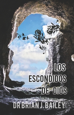 Los escondidos de Dios [Spanish] B0D76T2RJC Book Cover
