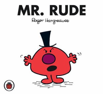 Mr Rude V45: Mr Men and Little Miss 1846462851 Book Cover