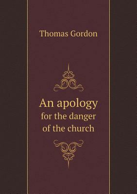 An apology for the danger of the church 5518842325 Book Cover