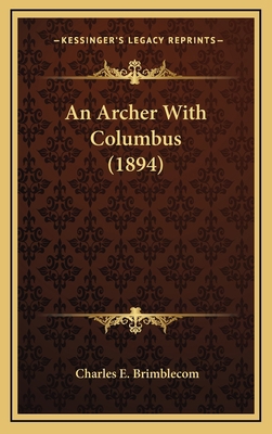 An Archer with Columbus (1894) 1164259016 Book Cover