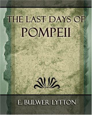 The Last Days of Pompeii - 1887 1594625107 Book Cover