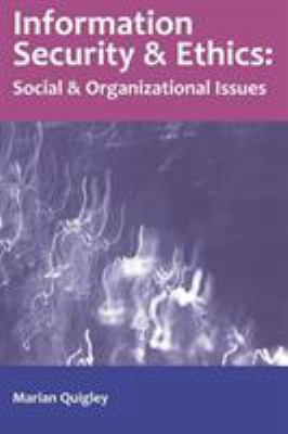 Information Security and Ethics: Social and Org... 1591402867 Book Cover