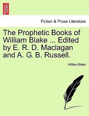 The Prophetic Books of William Blake ... Edited... 1241542503 Book Cover
