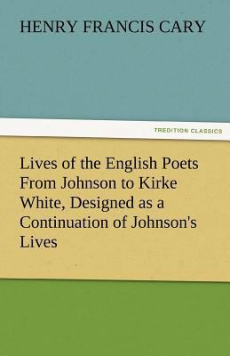 Lives of the English Poets From Johnson to Kirk... 3842425821 Book Cover