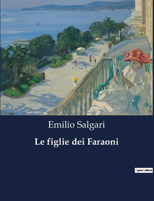 Le figlie dei Faraoni [Italian] B0CJ8JQCKC Book Cover