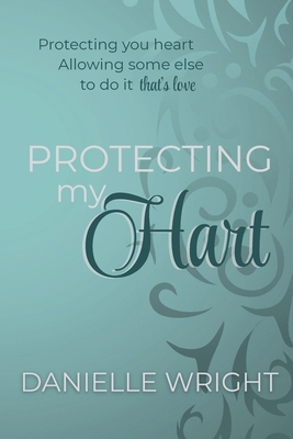 Protecting My Hart 1972833022 Book Cover