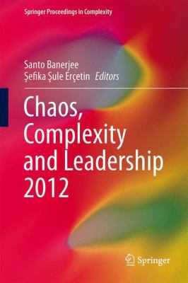 Chaos, Complexity and Leadership 2012 9400773617 Book Cover