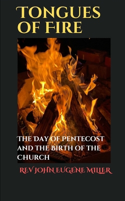 Tongues of Fire: The Day of Pentecost and the B... B0D45MZZ62 Book Cover