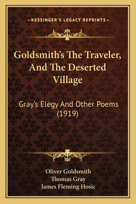 Goldsmith's The Traveler, And The Deserted Vill... 1164659618 Book Cover