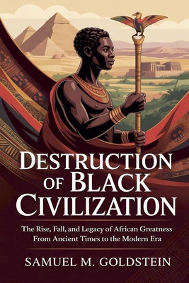 Destruction of Black Civilization B0FVJQ8F18 Book Cover