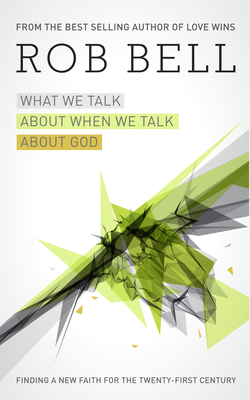 What We Talk about When We Talk about God 0007427336 Book Cover