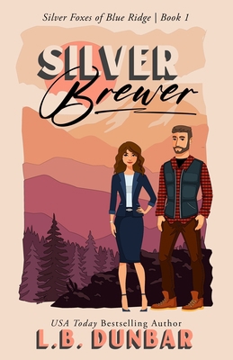 Silver Brewer: The Silver Foxes of Blue Ridge 1691691763 Book Cover