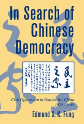 In Search of Chinese Democracy: Civil Oppositio... 0521771242 Book Cover