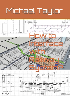 How to Interface with Railway System?: Interfac... B0C91NC6SS Book Cover