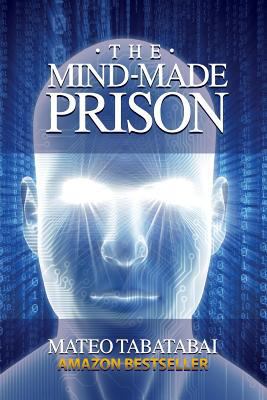 The Mind-Made Prison 1475136250 Book Cover