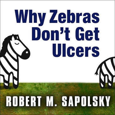 Why Zebras Don't Get Ulcers B08XLGFPF4 Book Cover