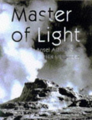 Master of Light : Ansel Adams and His Influences 0765191504 Book Cover