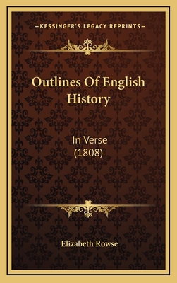 Outlines Of English History: In Verse (1808) 1164963309 Book Cover