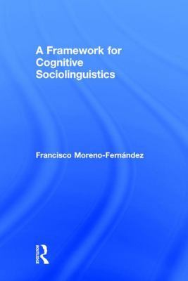 A Framework for Cognitive Sociolinguistics 1138681970 Book Cover