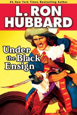 Under the Black Ensign: A Pirate Adventure of L... 1592123392 Book Cover