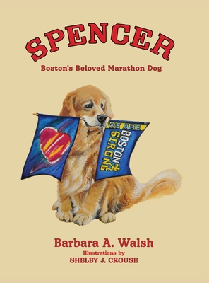 Spencer: Boston's Beloved Marathon Dog 1737481359 Book Cover