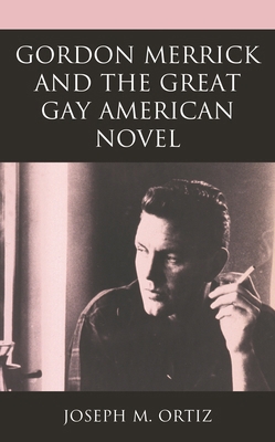 Gordon Merrick and the Great Gay American Novel 1793635641 Book Cover