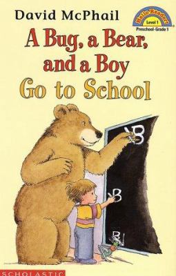 A Bug, a Bear, and a Boy Go to School 0439077834 Book Cover