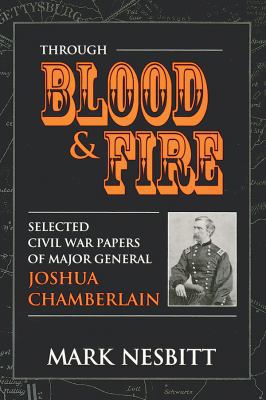 Through Blood & Fire: Selected Civil War Papers... 0811731294 Book Cover