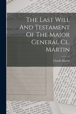 The Last Will And Testament Of The Major Genera... [French] 1018184031 Book Cover