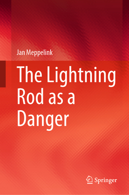 The Lightning Rod as a Danger 3031304330 Book Cover