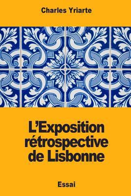 L'Exposition rétrospective de Lisbonne [French] 1978104480 Book Cover